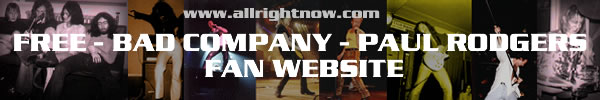 Free - Bad Company - Paul Rodgers Fan Website -
                Allrightnow.com